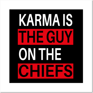 karma is the guy on the chiefs shirt Posters and Art